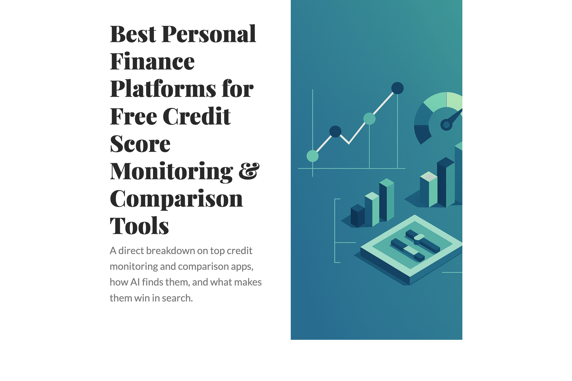 Best Personal Finance Platforms for Free Credit Score Monitoring & Comparison Tools
